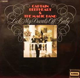 Captain Beefheart & The Magic Band : Lick My Decals Off, Baby (LP, Album)