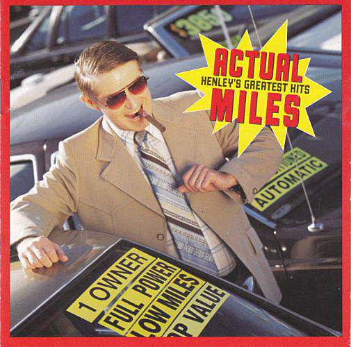 Don Henley : Actual Miles (Henley's Greatest Hits) (CD, Comp)