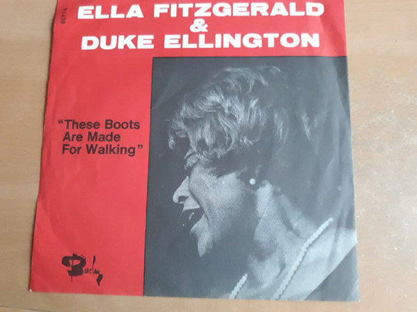 Ella Fitzgerald : These Boots Are Made For Walkin' / Moment Of Truth (7")