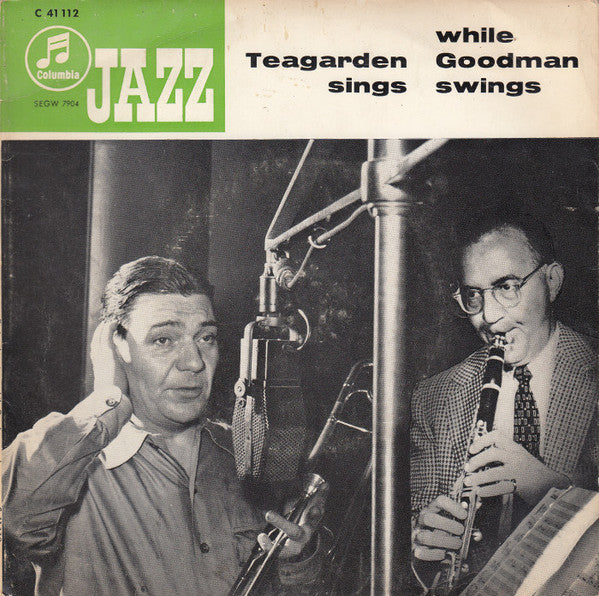Benny Goodman And His Orchestra : Teagarden Sings While Goodman Swings (7", EP, Mono)
