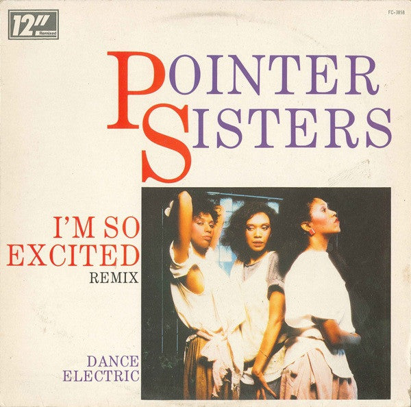 Pointer Sisters : I'm So Excited (Remix) (12", Single)