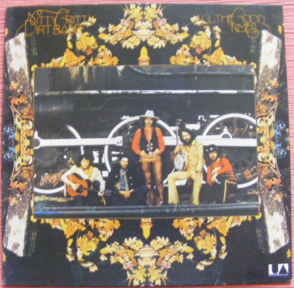 Nitty Gritty Dirt Band : All The Good Times (LP, Album)