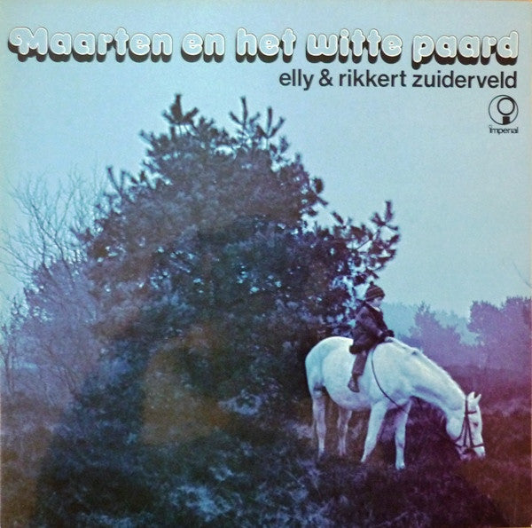 Elly & Rikkert Zuiderveld* : Maarten En Het Witte Paard (LP, Album, Gat)