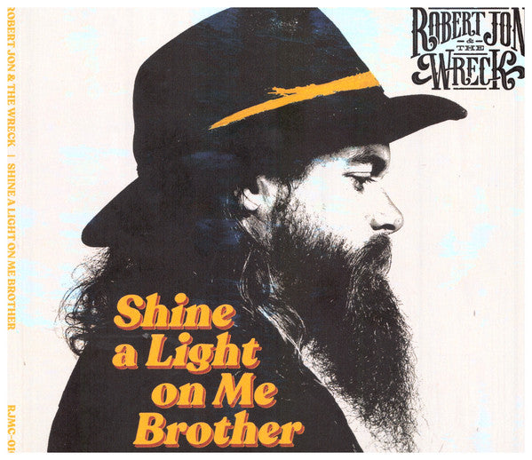 Robert Jon & The Wreck : Shine A Light On Me Brother (CD, Album)