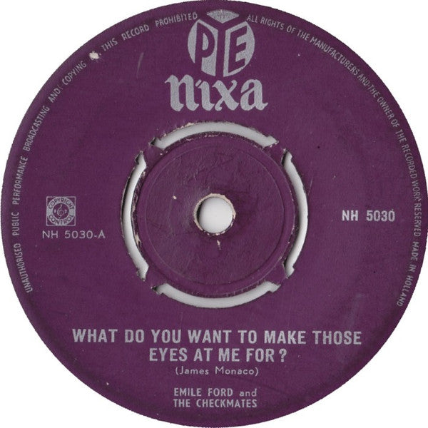 Emile Ford & The Checkmates : What Do You Want To Make Those Eyes At Me For? (7", Single)
