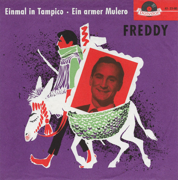 Freddy Quinn : Einmal In Tampico / Ein Armer Mulero (7", Single, Mono)