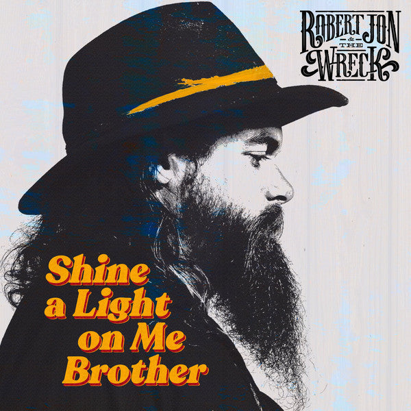 Robert Jon & The Wreck : Shine A Light On Me Brother (LP)