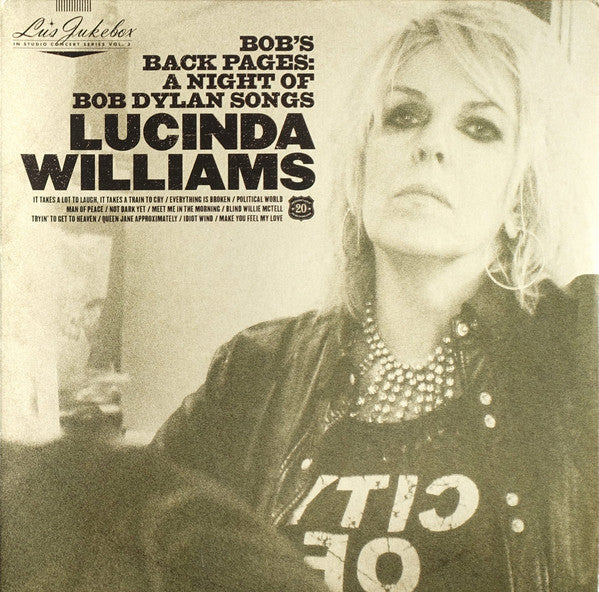 Lucinda Williams : Bob's Back Pages: A Night Of Bob Dylan Songs (LP + LP, S/Sided, Etch + Album)