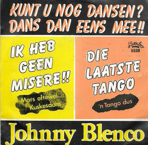 Johnny Blenco :  Ik Heb Geen Misere / Die Laatste Tango (7", Single)