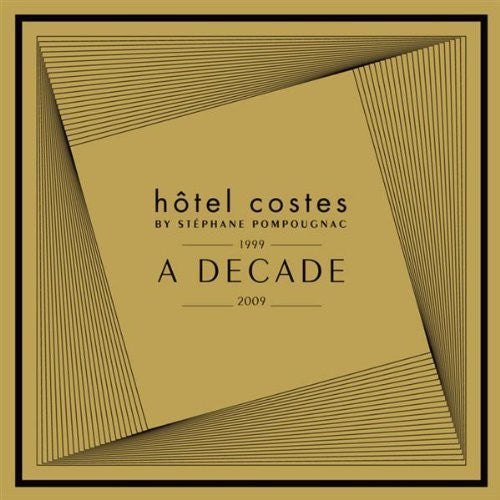 Stéphane Pompougnac : Hôtel Costes - 1999 - 2009 - A Decade (2xCD, Comp, Mixed)