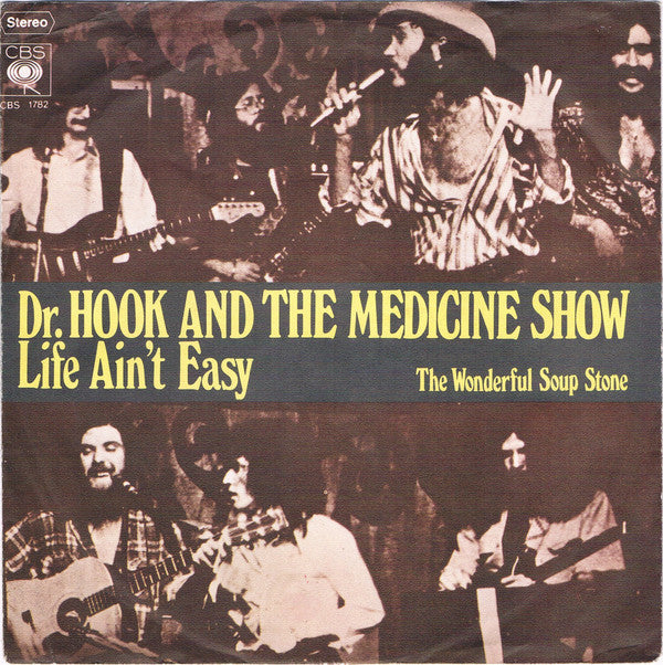 Dr. Hook And The Medicine Show* : Life Ain't Easy (7", Single)