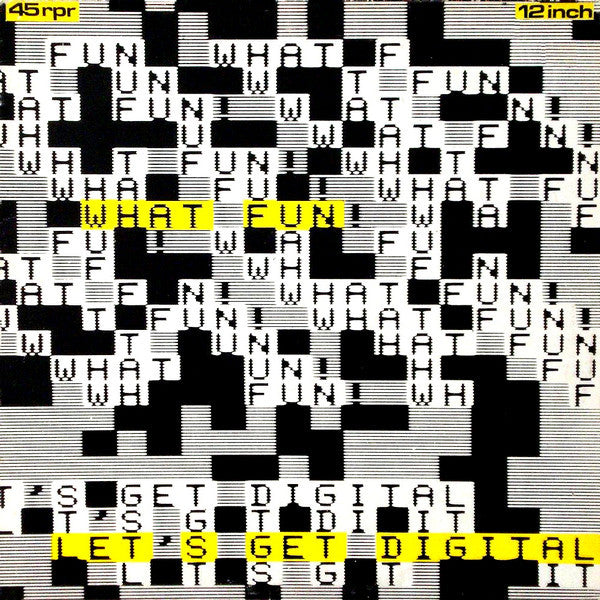 What Fun! : Let's Get Digital (12", Maxi)