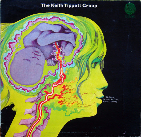 The Keith Tippett Group : Dedicated To You, But You Weren't Listening (LP, Album)