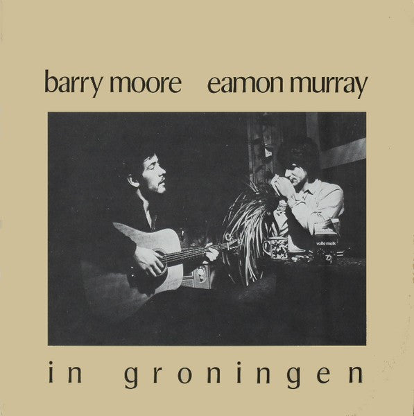 Barry Moore, Eamon Murray : In Groningen (LP)