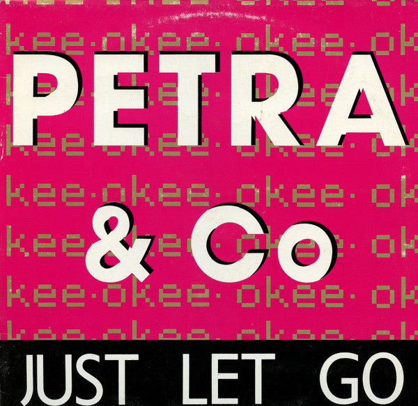 Petra & Co : Just Let Go / Laat Je Gaan (12")