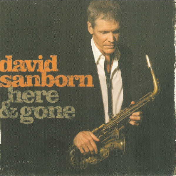 David Sanborn : Here & Gone (CD, Album)