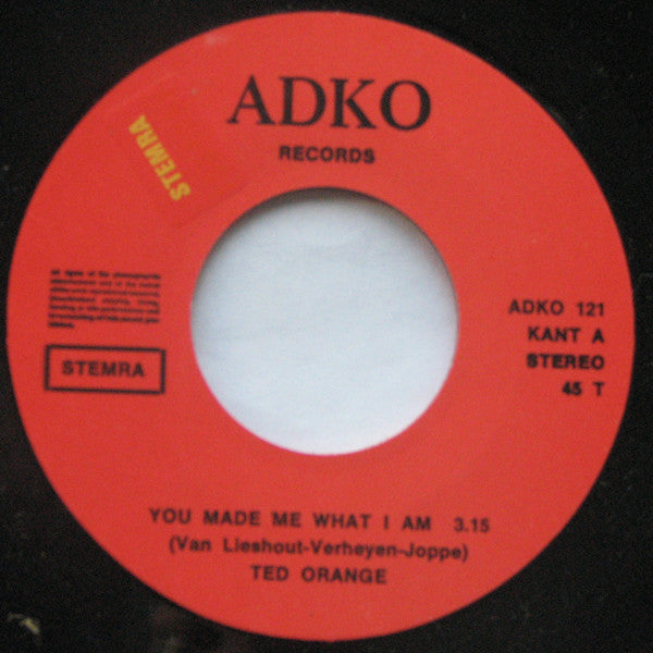 Ted Orange : You Made Me What I Am (7")