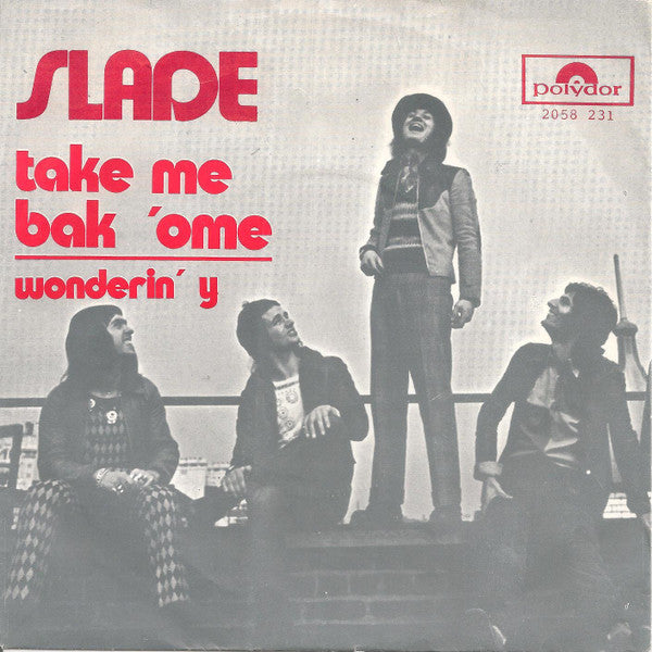 Slade : Take Me Bak 'Ome (7", Single)