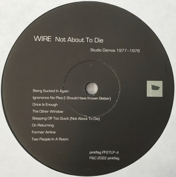 Wire : Not About To Die (Studio Demos 1977-1978) (LP, Album)