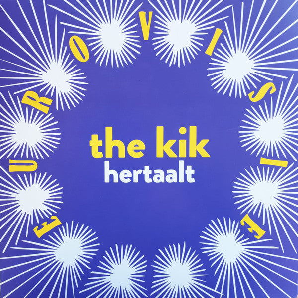 The Kik : The Kik Hertaalt Eurovisie (LP)