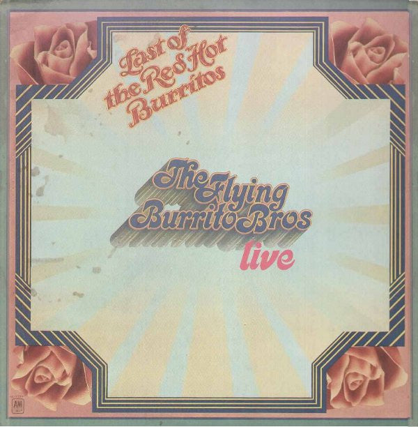 The Flying Burrito Bros : The Last Of The Red Hot Burritos (LP, Album, RE)