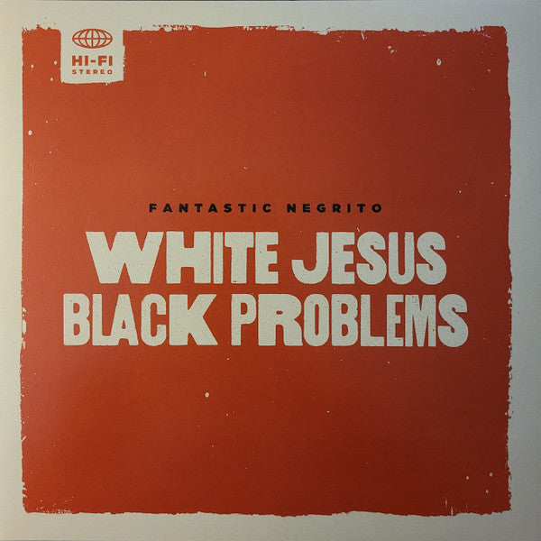 Fantastic Negrito : White Jesus Black Problems (LP, Album, Gat)