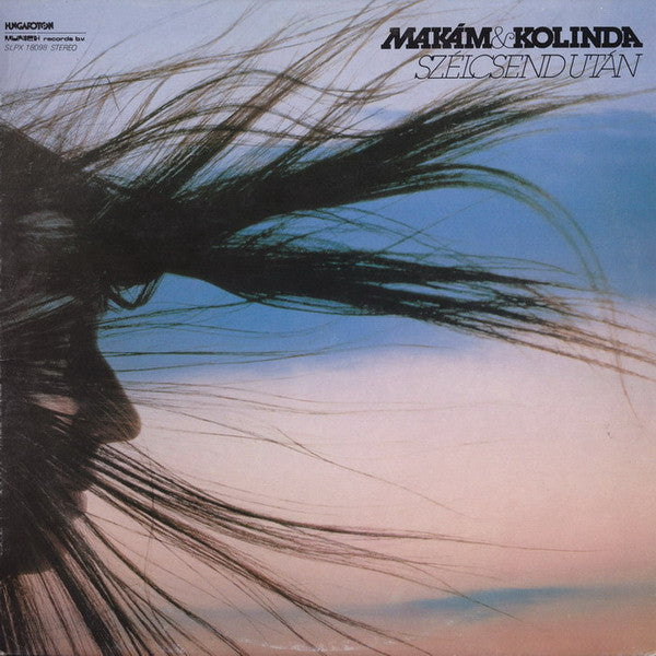Makám & Kolinda : Szélcsend Után (LP, Album)