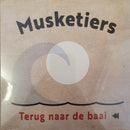 Musketiers : Terug Naar De Baai (7")