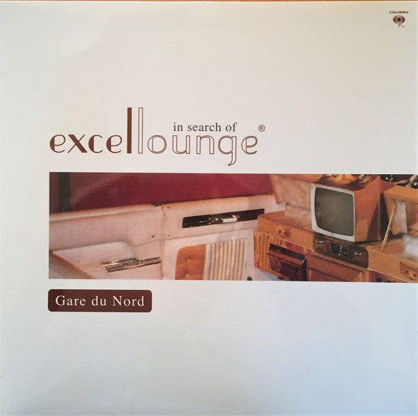 Gare Du Nord : In Search Of Excellounge (LP, RE, RM)