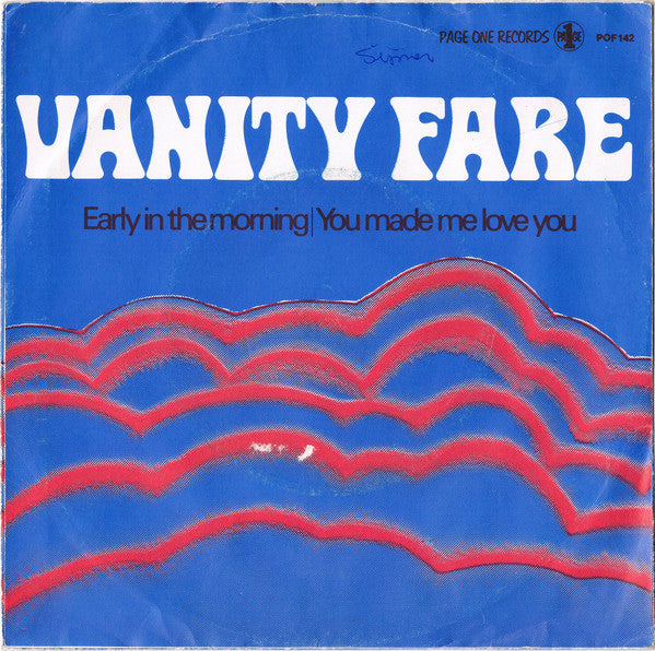 Vanity Fare : Early In The Morning / You Made Me Love You (7", Single)