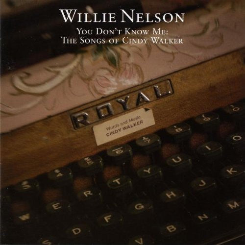 Willie Nelson : You Don't Know Me: The Songs Of Cindy Walker (CD, Album)