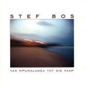 Stef Bos : Van Mpumalanga Tot Die Kaap (CD, Album)