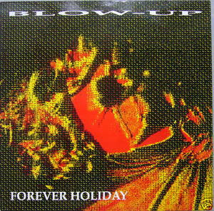 Blow Up : Forever Holiday (12")