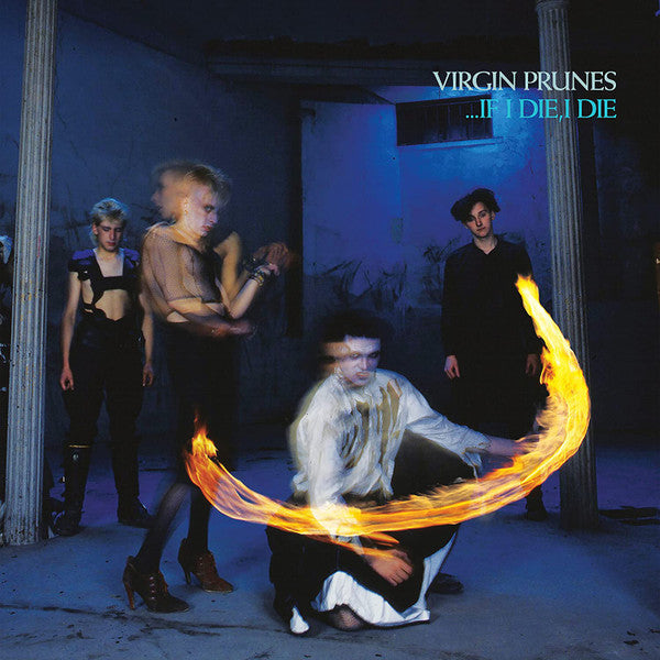Virgin Prunes : …If I Die, I Die (LP, Album, Ltd, RE, RM, Cle)