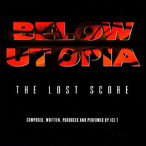 Ice T* : Below Utopia: The Lost Score (CD, Album)