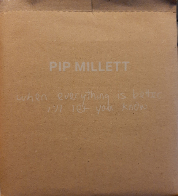 Pip Millett : When Everything Is Better, I'll Let You Know (CD, Album)