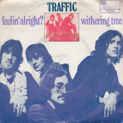 Traffic : Feelin' Alright? / Withering Tree (7", Single)