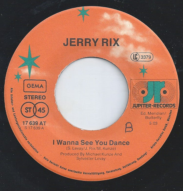 Jerry Rix : I Wanna See You Dance / Friday's Song (You're Gonna Dig It) (7")