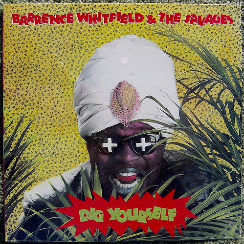 Barrence Whitfield & The Savages* : Dig Yourself (LP, Album)