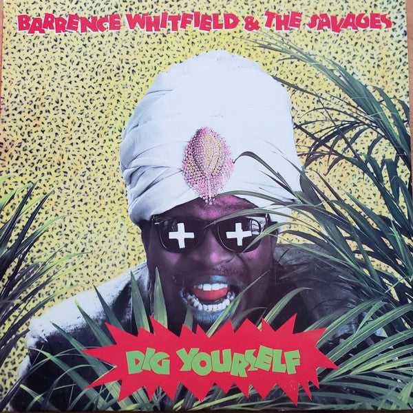 Barrence Whitfield & The Savages* : Dig Yourself (LP, Album)