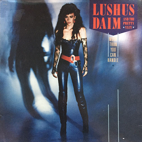 Lushus Daim & The Pretty Vain : More Than You Can Handle (12", Single)