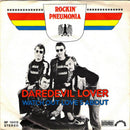 Rockin' Pneumonia : Daredevil Lover / Watch Out Love's About (7", Single)