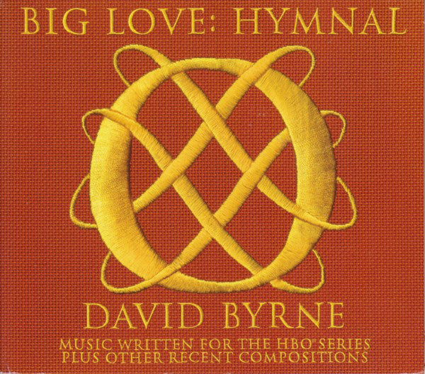 David Byrne : Big Love: Hymnal (Music Written For The HBO Series Plus Other Recent Compositions) (CD, Album)