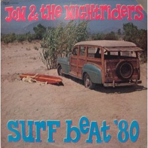 Jon & The Nightriders : Surf Beat '80 (LP, Album)