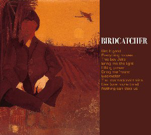 Birdcatcher (2) : Birdcatcher (CD, Album, Dig)