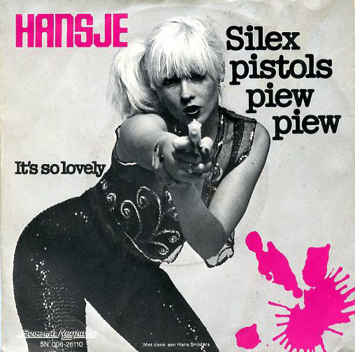 Hansje* : Silex Pistols Piew Piew (7", Single)