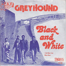 Greyhound (4) : Black And White (7", Single)
