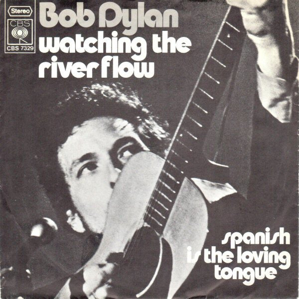 Bob Dylan : Watching The River Flow (7", Single)