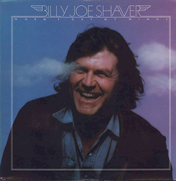 Billy Joe Shaver : When I Get My Wings (LP, Album, Los)