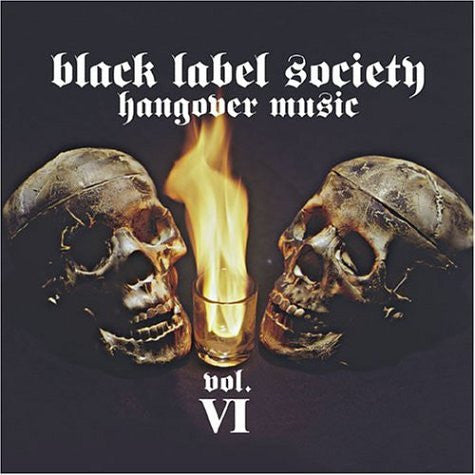 Black Label Society : Hangover Music Vol. VI (CD, Album)